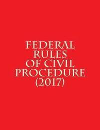 bokomslag Federal Rules of Civil Procedure (2017)