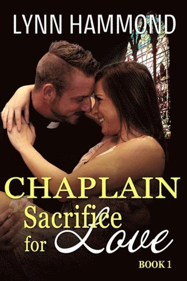 bokomslag The Chaplain: Sacrifice for Love