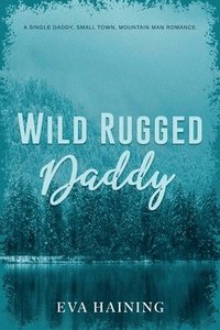 bokomslag Wild Rugged Daddy