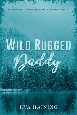 Wild Rugged Daddy 1