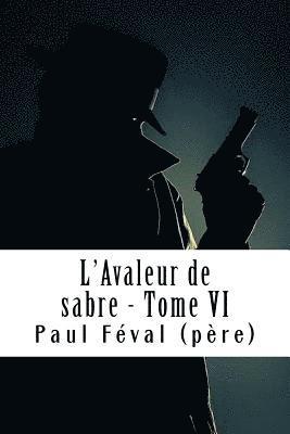 bokomslag L'Avaleur de sabre - Tome VI: Les Habits Noirs #6
