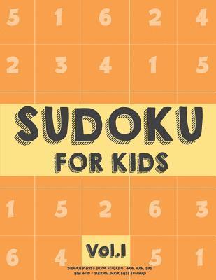 Koel Dorean - Sudoku For Kids: Sudoku Puzzle Book For Kids (4x4, 6x6, 9x9) Age 6-10 - Sudoku Book Easy to Hard Volume.1: Sudoku For Kids, Häftad