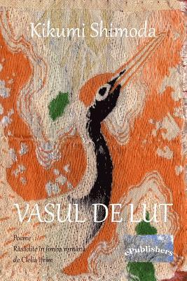 Vasul de lut. Poeme: Rasadite in limba romana de Clelia Ifrim 1