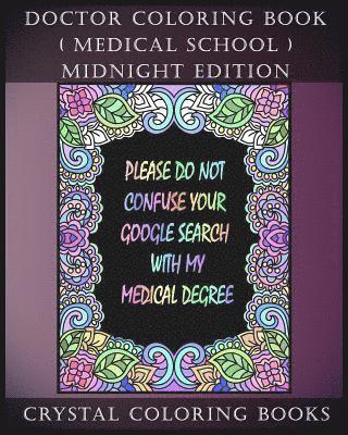 Crystal Coloring Books - Doctor Coloring Book ( Medical School ) Midnight Edition: 30 Student At Med School Stress Relief Coloring Pages, Each Page Within This Great Coloring, Häftad