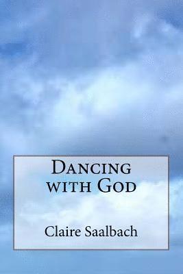 Dancing with God 1