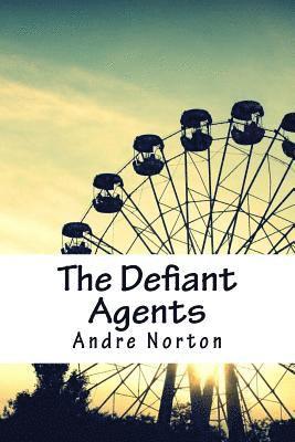 The Defiant Agents 1