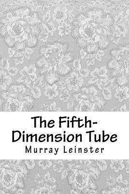Murray Leinster - The Fifth-Dimension Tube, Häftad