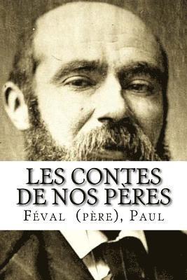 Les Contes de nos pères 1