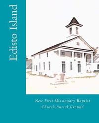 bokomslag New First Missionary Baptist Church Burial Ground: Edisto Island