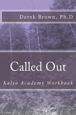 Called Out: Kaleo Academy Workbook 1