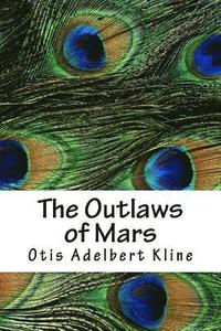 bokomslag The Outlaws of Mars