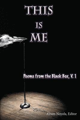 This is Me: Poems from the Black Box 1