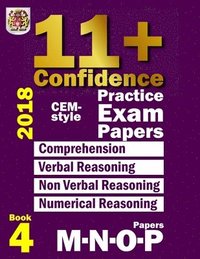 bokomslag 11+ Confidence: CEM-style Practice Exam Papers Book 4: Comprehension, Verbal Reasoning, Non-verbal Reasoning, Numerical Reasoning, and