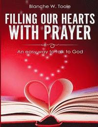 bokomslag Filling our Hearts with Prayer: An easy way to talk to God