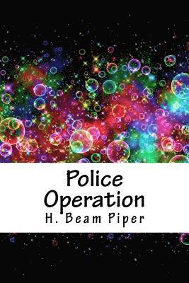 H. Beam Piper - Police Operation, Häftad