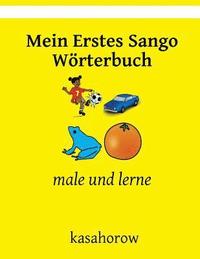 bokomslag Mein Erstes Sango Wörterbuch: male und lerne