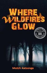 bokomslag Where Wildfires Glow