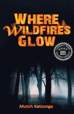 Where Wildfires Glow 1