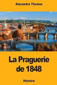 bokomslag La Praguerie de 1848