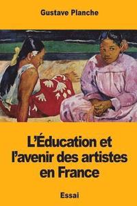 bokomslag L'Éducation et l'avenir des artistes en France
