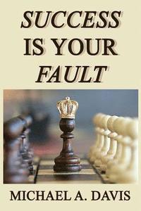 bokomslag Success is Your Fault