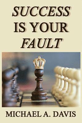bokomslag Success is Your Fault