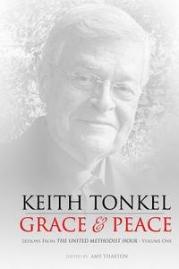 bokomslag Grace & Peace: Lessons From The United Methodist Hour