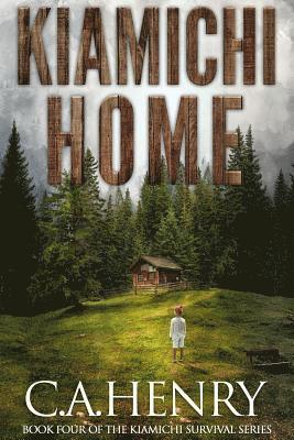 Kiamichi Home: Book Four of the Kiamichi Survival Series 1