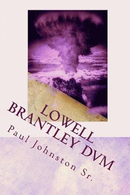 Lowell Brantley DVM: A New Look At Life 1