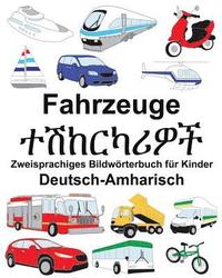 bokomslag Deutsch-Amharisch Fahrzeuge Zweisprachiges Bildwörterbuch für Kinder