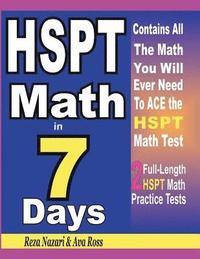 bokomslag HSPT Math in 7 Days: Step-By-Step Guide to Preparing for the HSPT Math Test Quickly