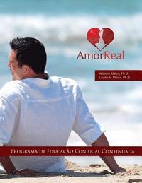 bokomslag Amor Real: Programa de Educação Conjugal