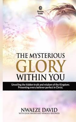 The Mysterious Glory Within You 1