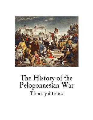 The History of the Peloponnesian War: Thucydides 1