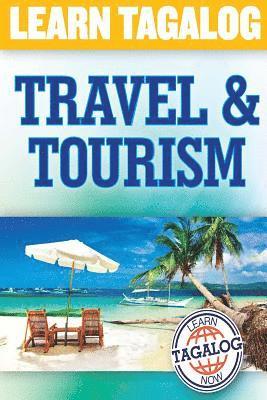 bokomslag Learn Tagalog: Travel and Tourism