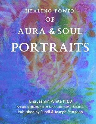 Healing Power of Aura and Soul Portraits 1