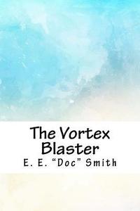 bokomslag The Vortex Blaster