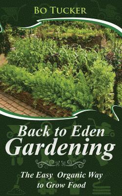 Back to Eden Gardening 1