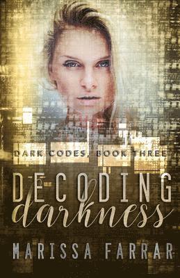 Marissa Farrar - Decoding Darkness: A Reverse Harem Romance, Häftad