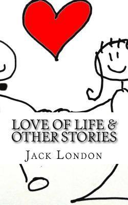 Love of Life & Other Stories