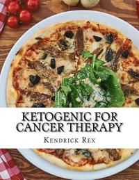 bokomslag Ketogenic for Cancer Therapy: Cancer Nutritional Strategy
