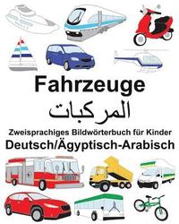 bokomslag Deutsch/Ägyptisch-Arabisch Fahrzeuge Zweisprachiges Bildwörterbuch für Kinder