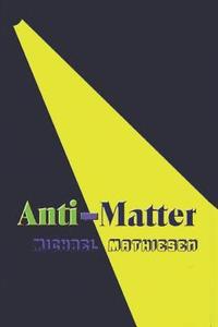 bokomslag Anti-Matter