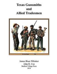 bokomslag Texas Gunsmiths and Allied Tradesmen