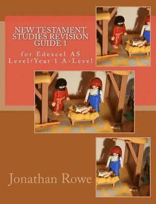 bokomslag New Testament Studies Revision Guide 1: for Edexcel AS Level/Year 1 A-Level