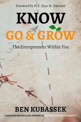 bokomslag Know Go & Grow: The Entrepreneur Within You