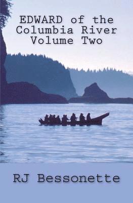 EDWARD of the Columbia River: Volume Two 1