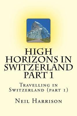 bokomslag High Horizons in Switzerland Part 1