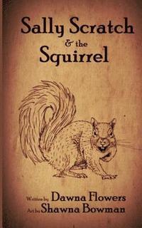 bokomslag Sally Scratch and the Squirrel