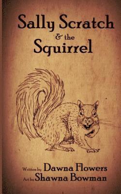 Sally Scratch and the Squirrel 1